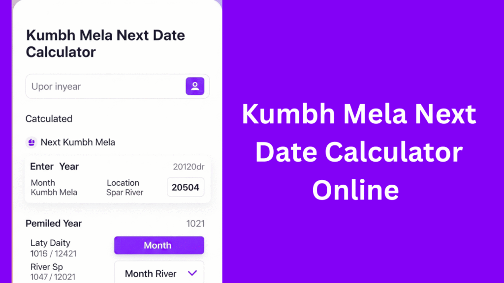 Kumbh Mela Next Date Calculator