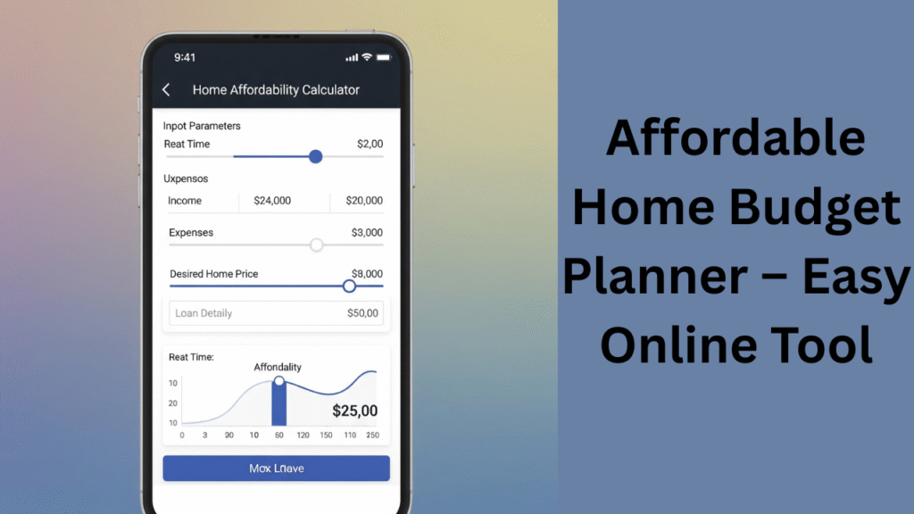 Home Affordability Calculator