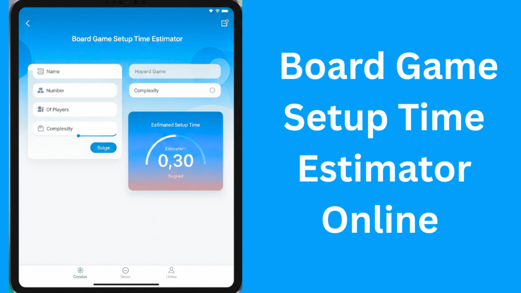  Board Game Setup Time Estimator
