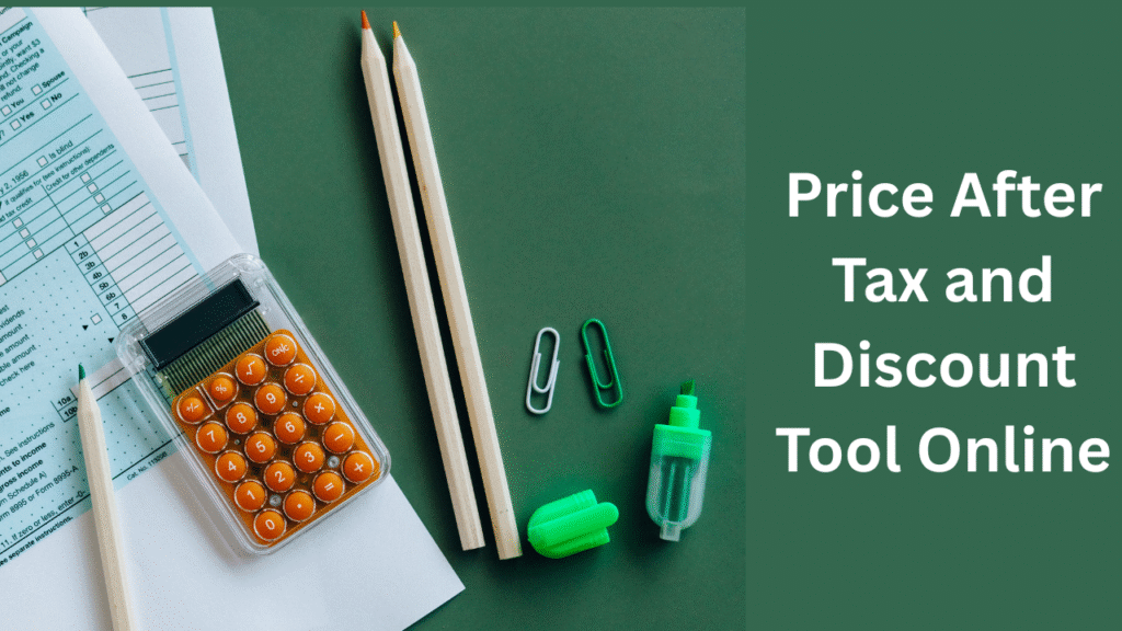 Final Price After Tax & Discount Calculator