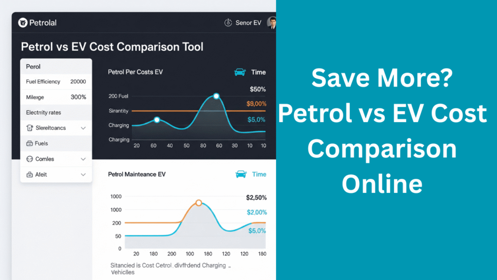 Petrol vs EV Cost Comparison