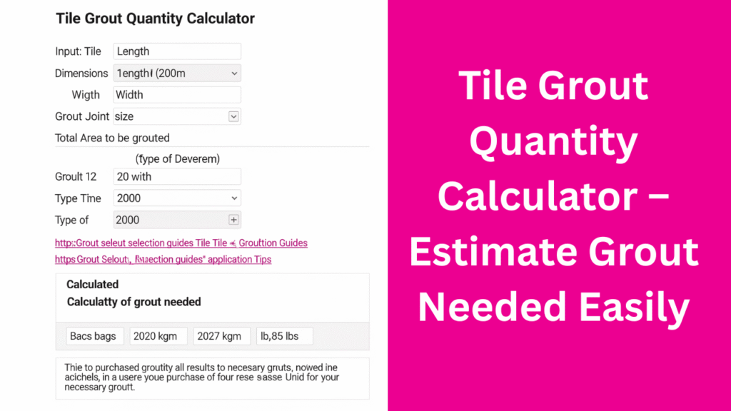 Tile Grout Quantity Calculator
