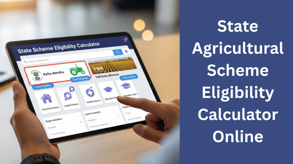 State Agricultural Scheme Eligibility Calculator